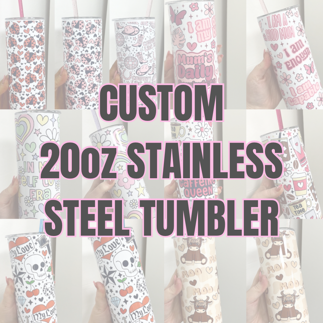 CUSTOM 20oz Stainless Steel Tumbler