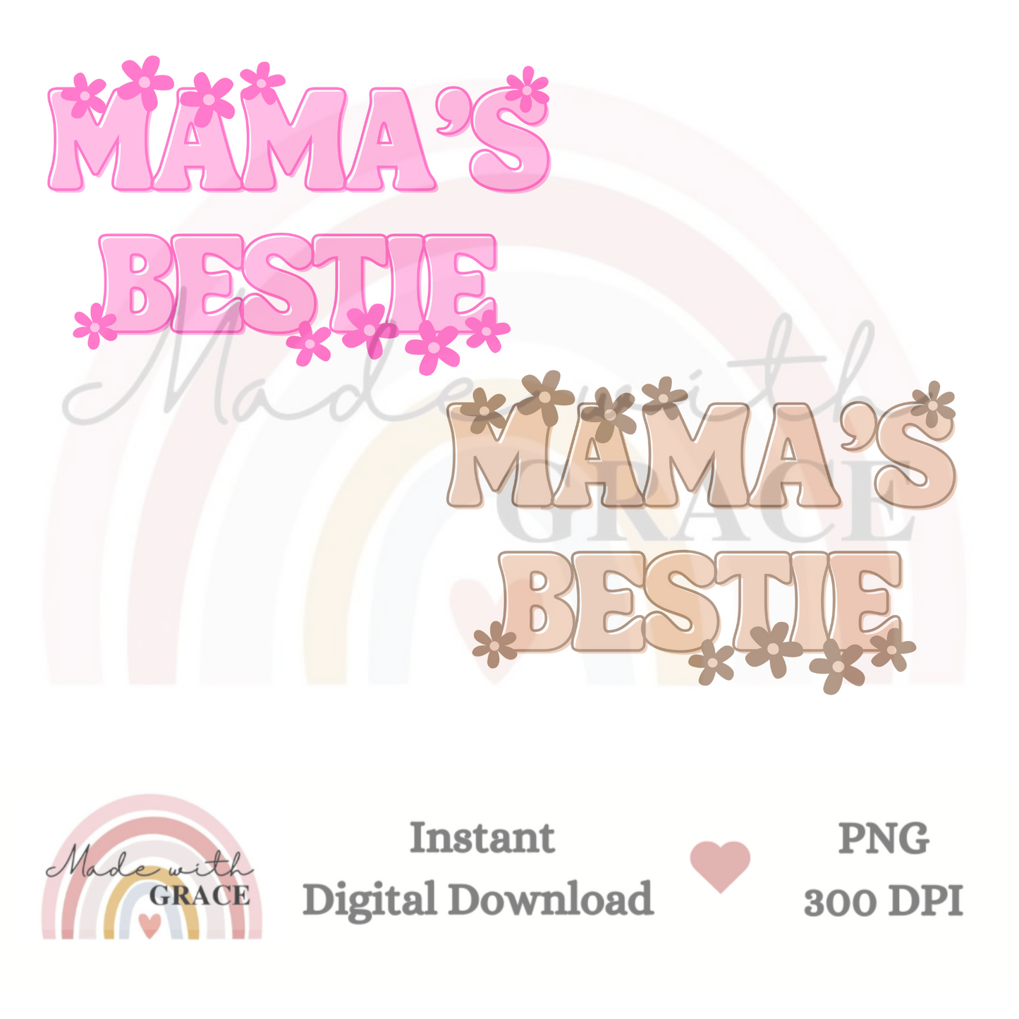 DIGITAL DOWNLOAD PNG - Mama's Bestie Pink & Nude