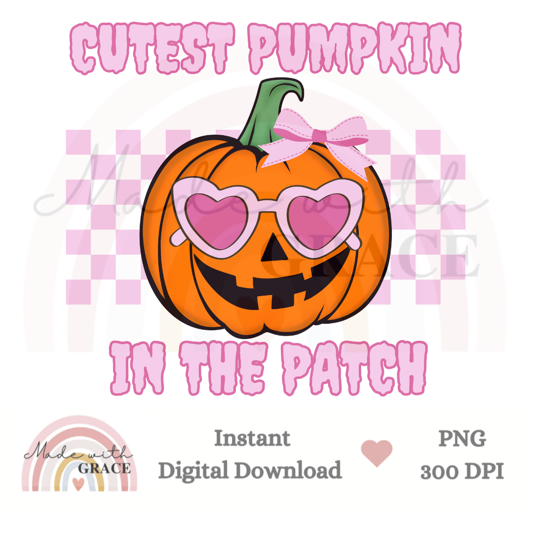 DIGITAL DOWNLOAD PNG - CUTEST PUMPKIN IN THE PATCH