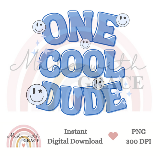 DIGITAL DOWNLOAD PNG - One Cool Dude Blue