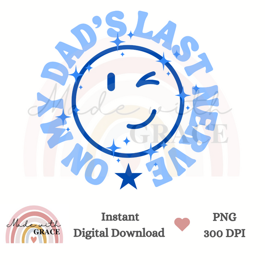 DIGITAL DOWNLOAD PNG - Dad's Last Nerve Blue