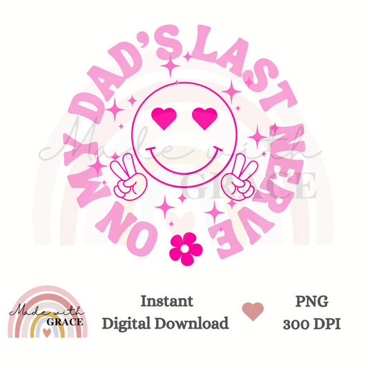 DIGITAL DOWNLOAD PNG - Dad's Last Nerve Pink