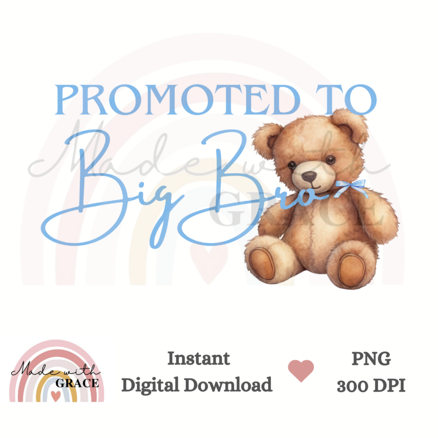 DIGITAL DOWNLOAD PNG - Promoted to Big Bro