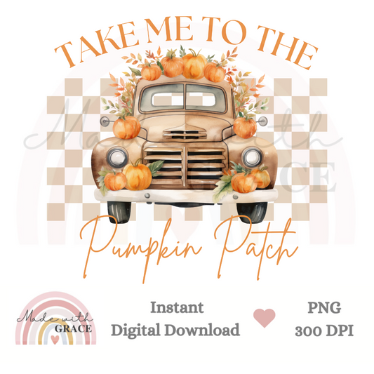 DIGITAL DOWNLOAD PNG - TAKE ME TO THE PUMPKIN PATCH NEUTRAL