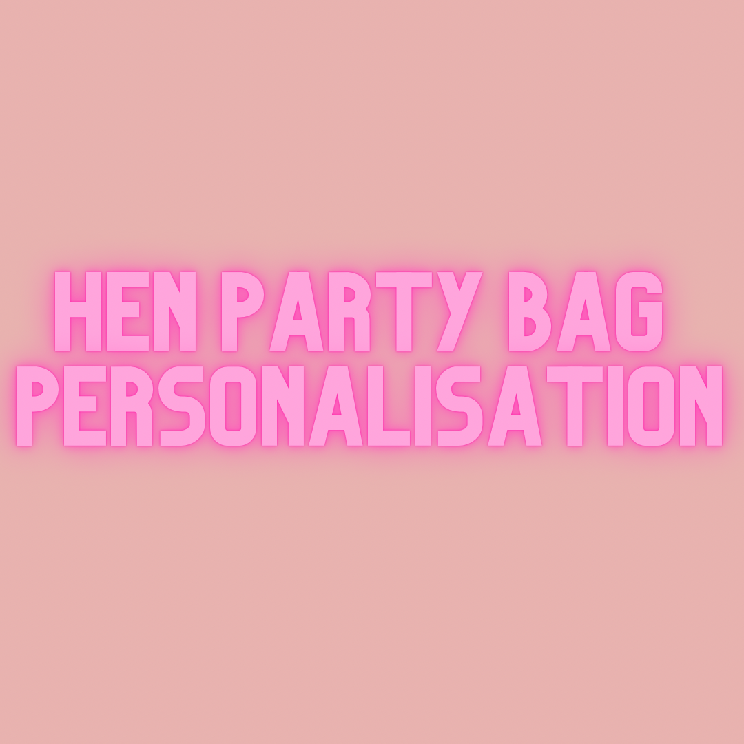 🥂 Hen Party Bag Personalisation